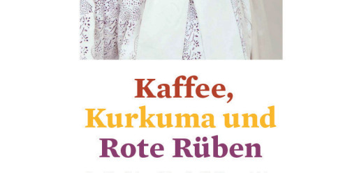 Kaffee, Kurkuma und Rote Rüben – nachhaltig. DIRNDL